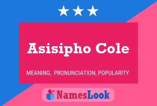 Asisipho Cole Naam Poster