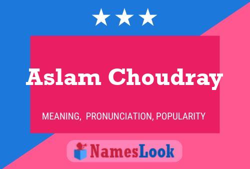 Aslam Choudray Naam Poster