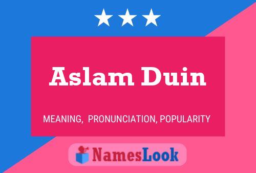 Aslam Duin Naam Poster