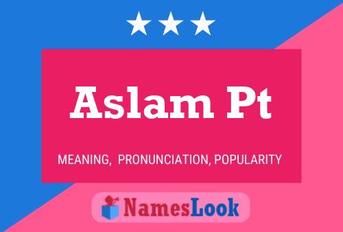 Aslam Pt Naam Poster