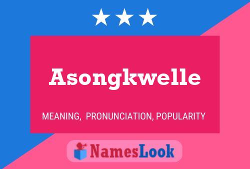 Asongkwelle Naam Poster