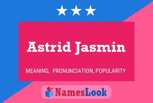 Astrid Jasmin Naam Poster