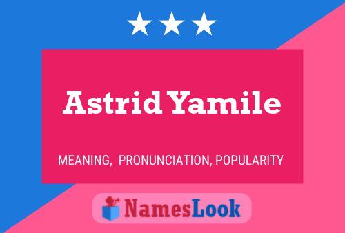 Astrid Yamile Naam Poster