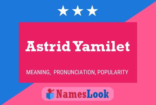 Astrid Yamilet Naam Poster