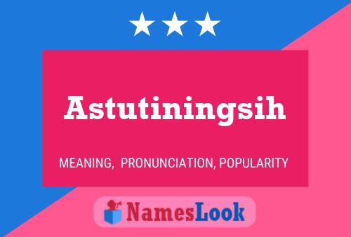 Astutiningsih Naam Poster