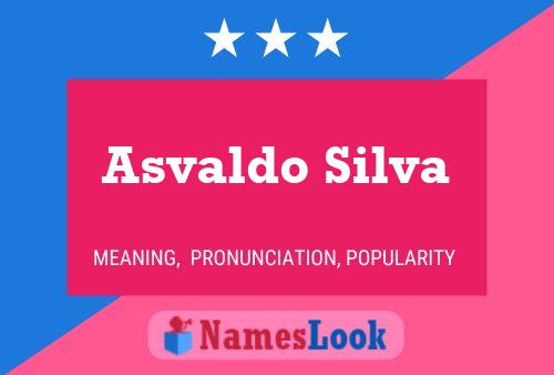 Asvaldo Silva Naam Poster