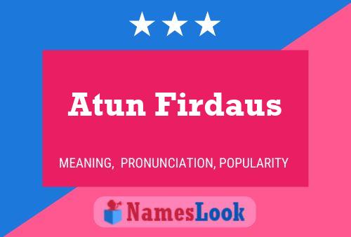 Atun Firdaus Naam Poster