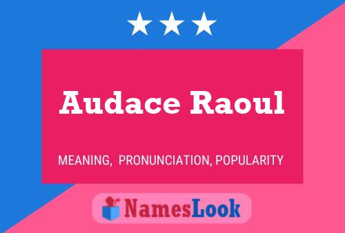 Audace Raoul Naam Poster