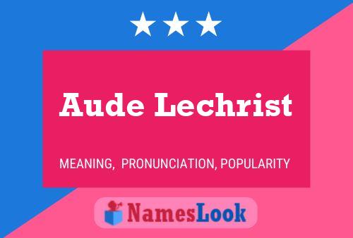 Aude Lechrist Naam Poster