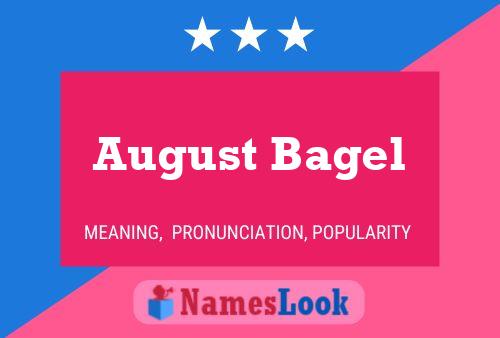 August Bagel Naam Poster