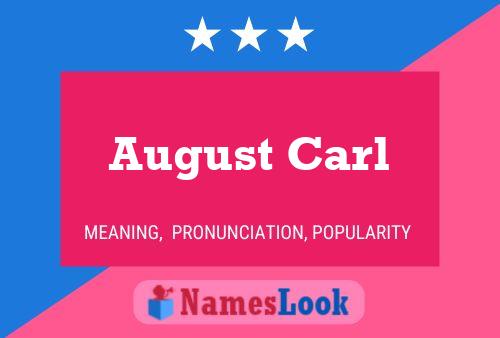 August Carl Naam Poster