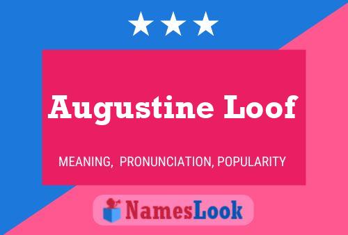 Augustine Loof Naam Poster