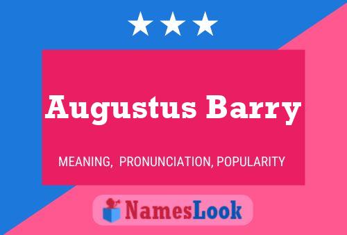 Augustus Barry Naam Poster