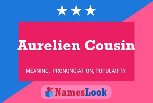 Aurelien Cousin Naam Poster