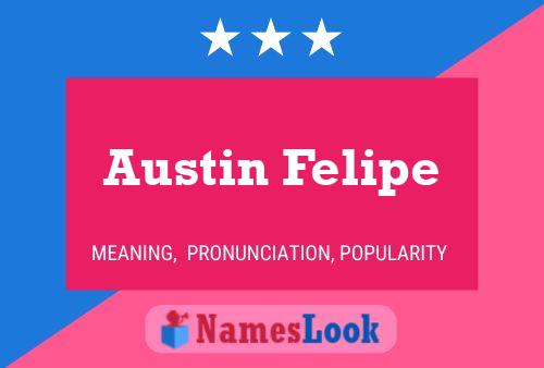 Austin Felipe Naam Poster