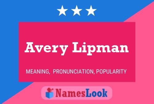 Avery Lipman Naam Poster