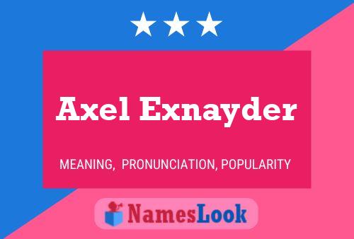 Axel Exnayder Naam Poster