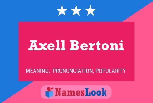 Axell Bertoni Naam Poster