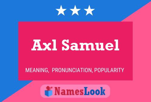 Axl Samuel Naam Poster