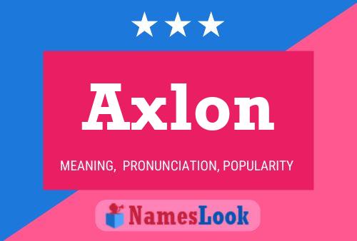 Axlon Naam Poster