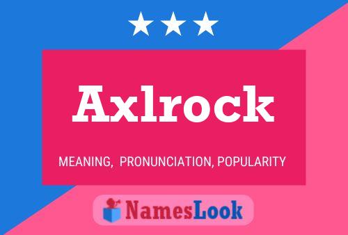 Axlrock Naam Poster