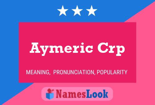 Aymeric Crp Naam Poster