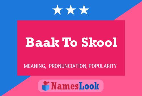 Baak To Skool Naam Poster