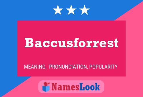 Baccusforrest Naam Poster