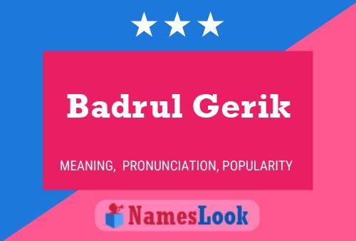 Badrul Gerik Naam Poster