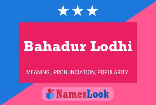 Bahadur Lodhi Naam Poster