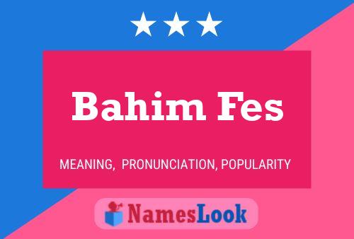 Bahim Fes Naam Poster