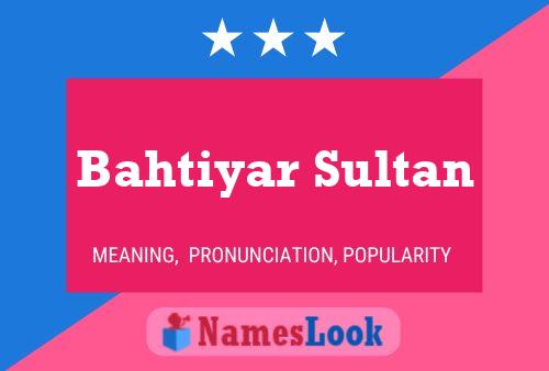 Bahtiyar Sultan Naam Poster