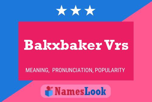 Bakxbaker Vrs Naam Poster