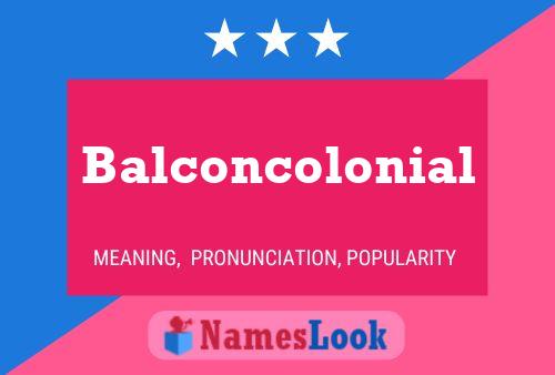 Balconcolonial Naam Poster