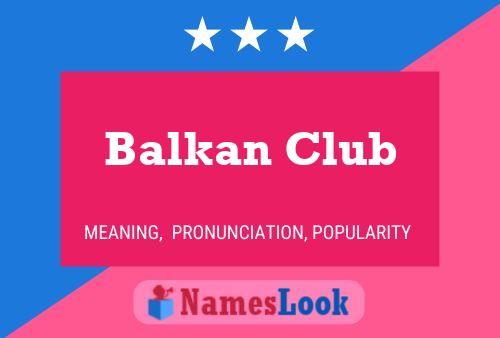 Balkan Club Naam Poster