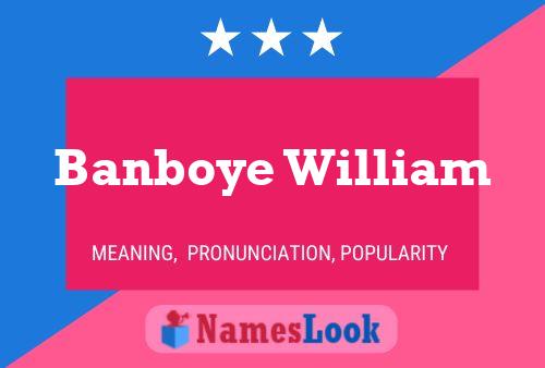 Banboye William Naam Poster