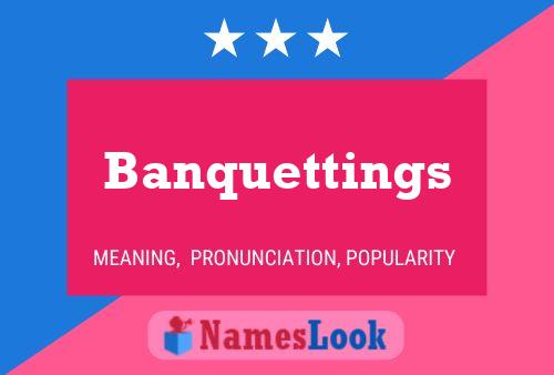 Banquettings Naam Poster