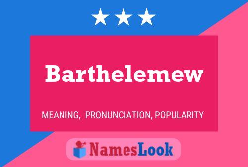 Barthelemew Naam Poster