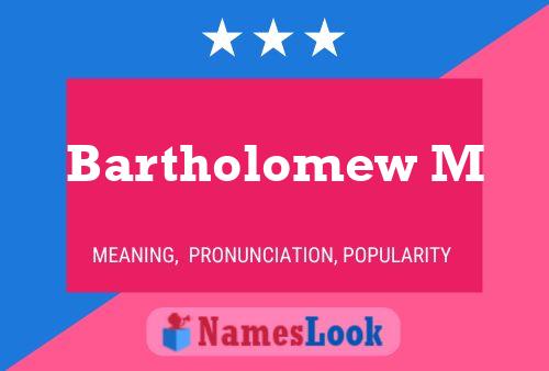 Bartholomew M Naam Poster