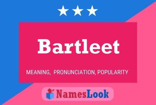 Bartleet Naam Poster