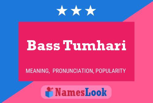 Bass Tumhari Naam Poster