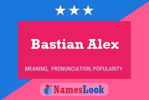 Bastian Alex Naam Poster