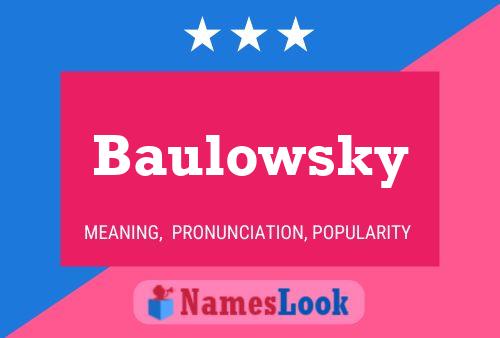 Baulowsky Naam Poster