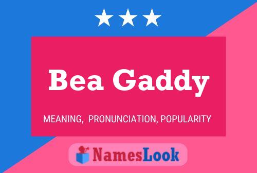 Bea Gaddy Naam Poster