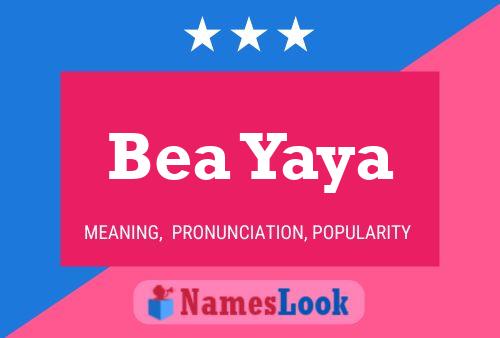 Bea Yaya Naam Poster