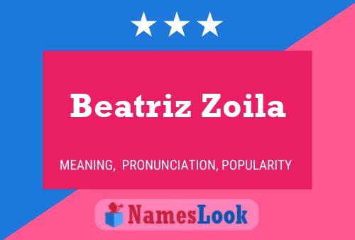 Beatriz Zoila Naam Poster