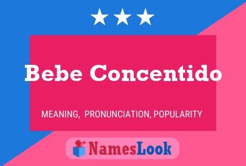 Bebe Concentido Naam Poster