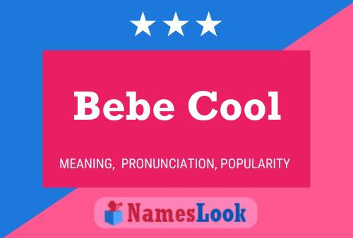 Bebe Cool Naam Poster