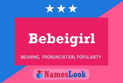 Bebeigirl Naam Poster