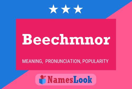 Beechmnor Naam Poster